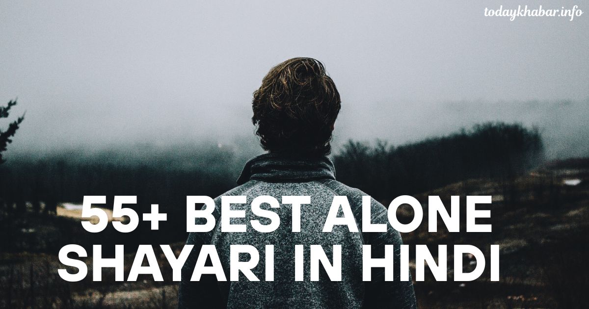 55+ Best Alone Shayari In Hindi